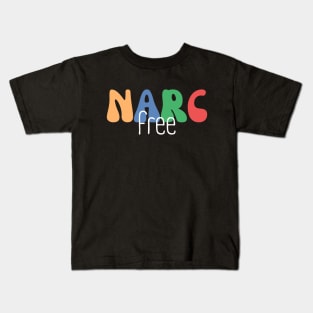 Narc Free, Narcissist Survivor, Domestic Abuse Kids T-Shirt